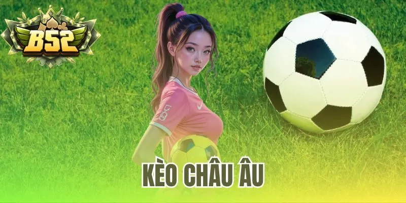 Kèo Châu Âu